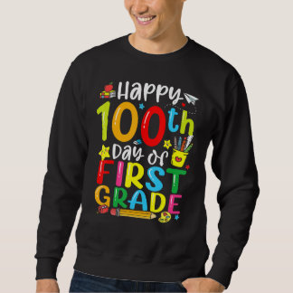 100th Day Of School 1st First Grade Teacher Studen Sweatshirt