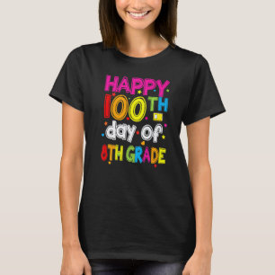 100th Day Of School 8th grade Teacher 100 Days Sm T-Shirt