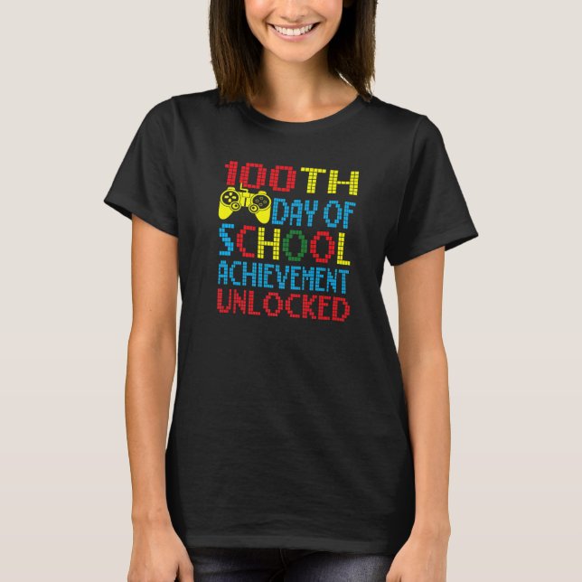100th Day Of School Achievement Unlocked Gaming  B T-Shirt (Front)