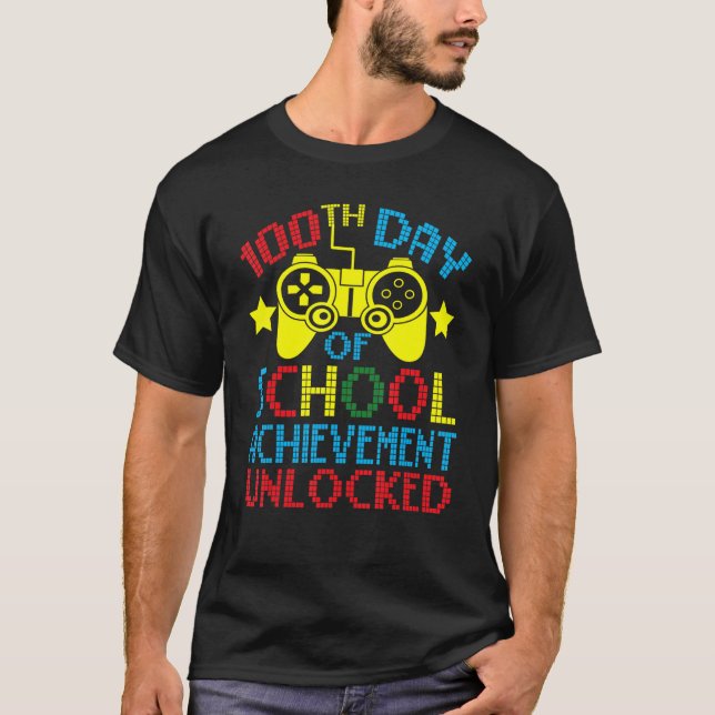 100th Day Of School Achievement Unlocked Gaming  B T-Shirt (Front)