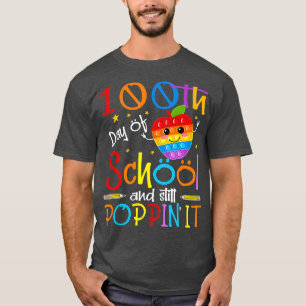 100th Day Of School And Still Poppin It 100 Days A T-Shirt