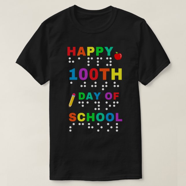 100th Day of School Braille Blind Visually Impaire T-Shirt (Design Front)