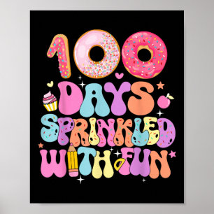 100th Day Of School Doughnut 100 Days Sprinkled Wi Poster