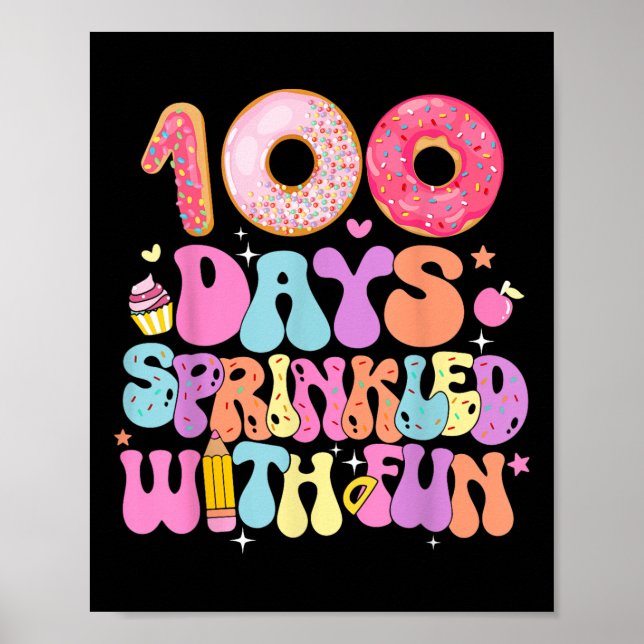 100th Day Of School Doughnut 100 Days Sprinkled Wi Poster (Front)