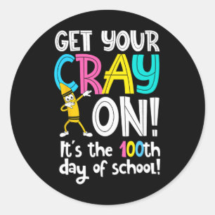 100th Day Of School Get Your Cray On Funny Teacher Classic Round Sticker