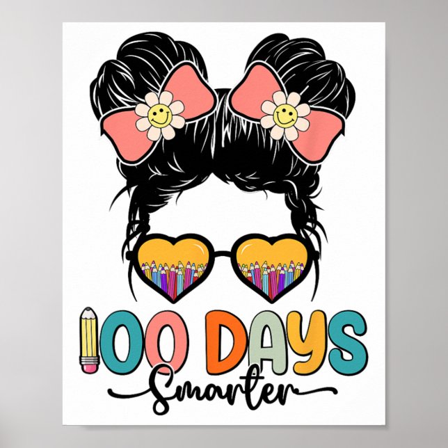 100th Day Of School Girls Messy Bun 100 Days Smart Poster (Front)