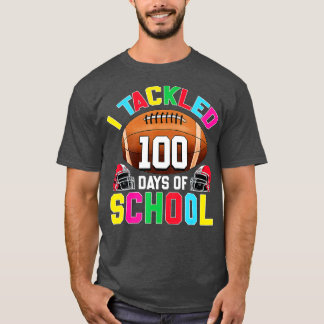 100th Day of School - I Tackled 100 Days Of School T-Shirt