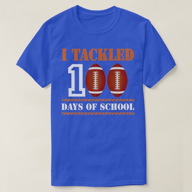 100th Day of School - I Tackled 100 Days Of School T-Shirt (Design Front)