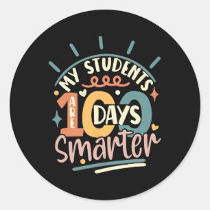 100th Day Of School My Students Are 100 Days Smart Classic Round Sticker