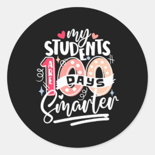 100th Day Of School My Students Are 100 Days Smart Classic Round Sticker