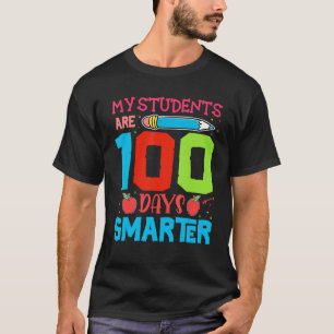100th Day Of School My Students Are 100 Days Smart T-Shirt
