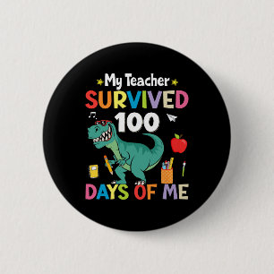 100th Day Of School My Teacher Survived 100 Days B 6 Cm Round Badge
