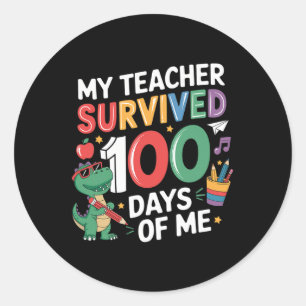 100th Day Of School My Teacher Survived 100 Days B Classic Round Sticker