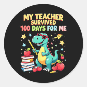 100th Day Of School My Teacher Survived 100 Days F Classic Round Sticker