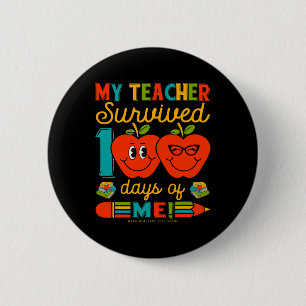 100th Day Of School My Teacher Survived 100 Days O 6 Cm Round Badge