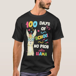 100th Day Of School No Prob Lama 100 Days Smarter T-Shirt