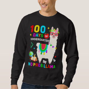 100th Day Of School No Prob Llama 100 Days Of Kind Sweatshirt