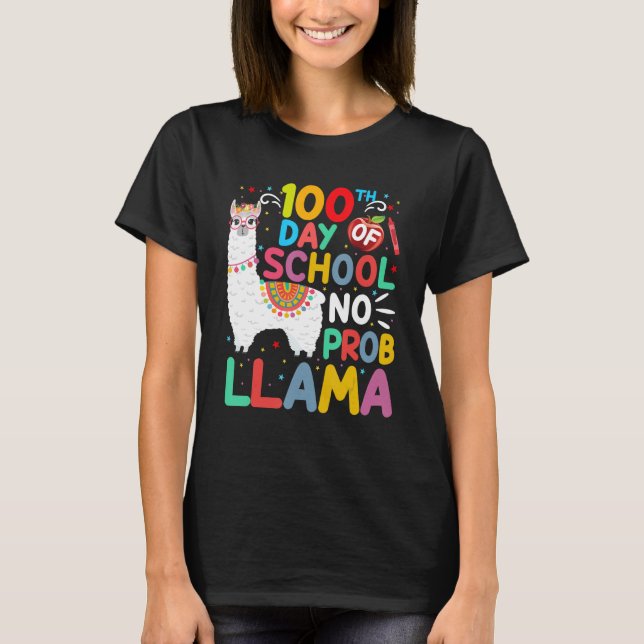 100th Day of School No Probllama Llama 100 Days of T-Shirt (Front)