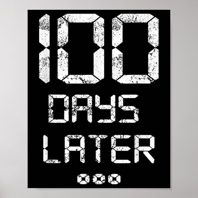 100th Day Of School_ One Hundred Days Later – Funn Poster (Front)