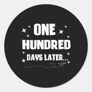 100th Day Of School One Hundred Days Later Kids Bo Classic Round Sticker