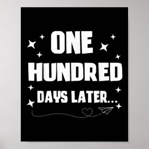 100th Day Of School One Hundred Days Later Kids Bo Poster