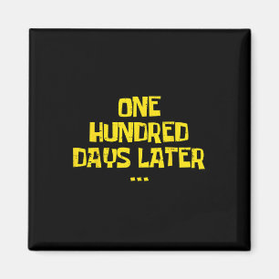 100th Day Of School One Hundred Days Later Teacher Magnet