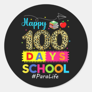 100th Day Of School Para Life 100 Days Smarter Classic Round Sticker