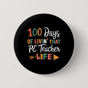 100th Day Of School Pe Teacher Physical Education 6 Cm Round Badge