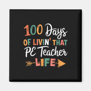 100th Day Of School Pe Teacher Physical Education Magnet