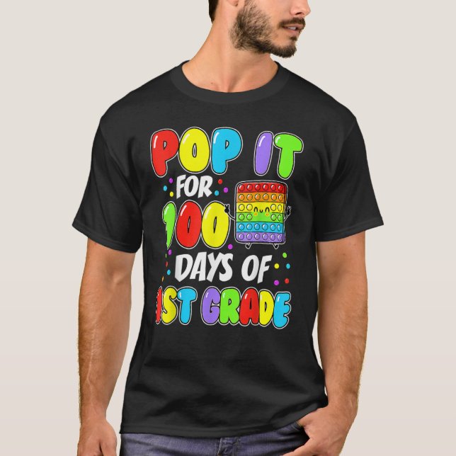 100th Day Of School Pop It 100 Days Of 1st Grade 1 T-Shirt (Front)