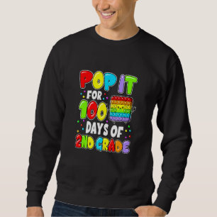 100th Day Of School Pop It 100 Days Of 2nd Grade F Sweatshirt