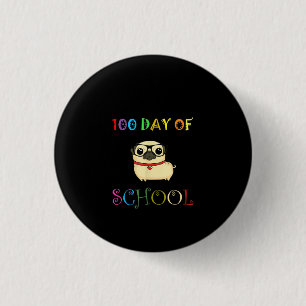 100th Day Of School Pug Dog Teachers Kids Happy 3 Cm Round Badge
