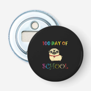 100th Day Of School Pug Dog Teachers Kids Happy Bottle Opener