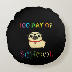 100th Day Of School Pug Dog Teachers Kids Happy Round Cushion