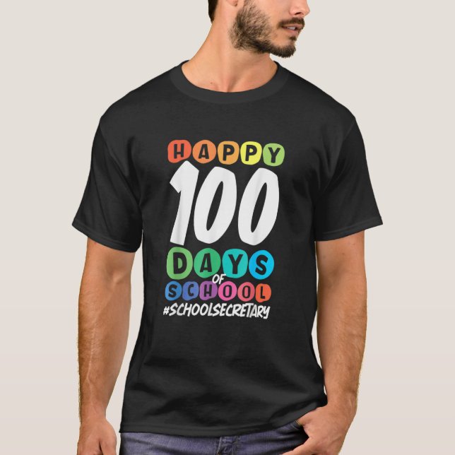 100th Day Of School School Secretary T-Shirt (Front)