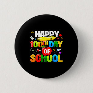 100th Day Of School Shirt For Teachers Kids Happy 6 Cm Round Badge