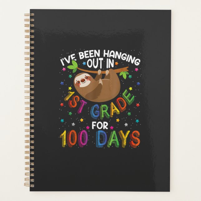 100th Day of School Sloth Design - 1st Grade 100 D Planner (Front)