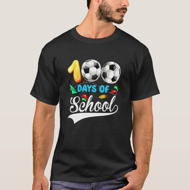 100th Day Of School Soccer Lover 100 Days Of Schoo T-Shirt (Front)
