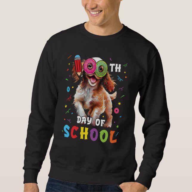 100th Day Of School Spaniel Dog Donut 100 Days Stu Sweatshirt (Front)