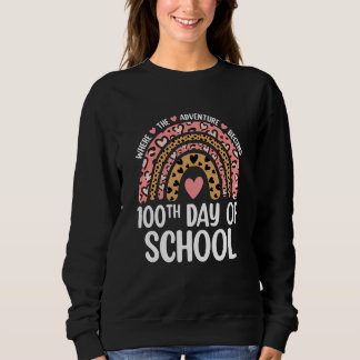 100th Day Of School Teacher 100 Days Leopard Rainb Sweatshirt