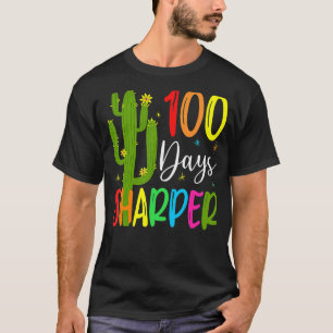 100th Day Of School Teacher 100 Days Sharper Cact T-Shirt