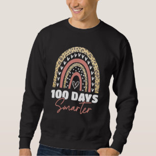 100th Day of School Teacher - 100 days smarter rai Sweatshirt