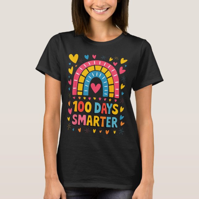 100th Day Of School Teacher 100 Days Smarter Rainb T-Shirt (Front)