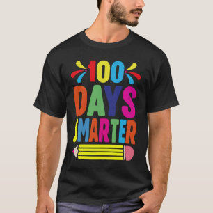 100th Day Of School Teacher 100 Days Smarter T-Shirt