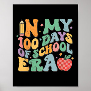 100th Day Of School Teacher Kid In My 100 Days Of Poster