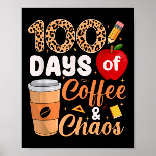 100th Day Of School Teacher Kids 100 Days Coffee A Poster