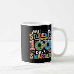 100th Day Of School Teacher My Students Are 100 Da Coffee Mug