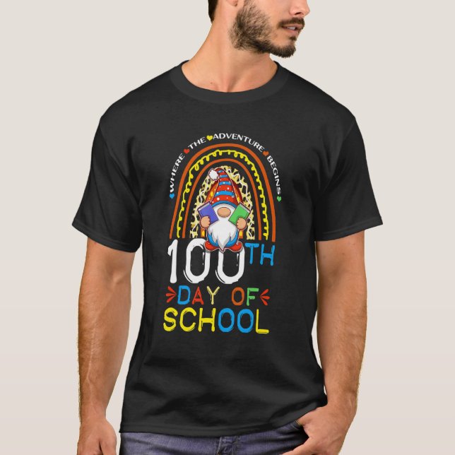 100th Day of School Teacher Where The Adventure Be T-Shirt (Front)