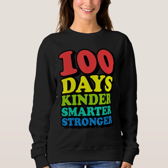 100th Day of School Teachers Child Youth Happy Fun Sweatshirt (Front)