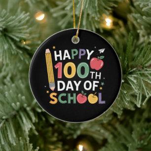 100th Day of School Teachers Happy 100 Days Ceramic Ornament